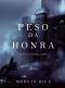 [Kings and Sorcerers 03] • O Peso da Honra (Reis e Feiticeiros – Livro 3)